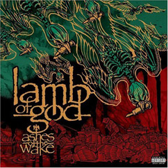 Lamb Of God - Ashes Of The Wake